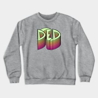 DED Crewneck Sweatshirt